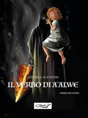 cover image of Il verbo di A'Alwe--Seconda Parte